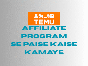 temu affiliate se paise kaise kamaye
